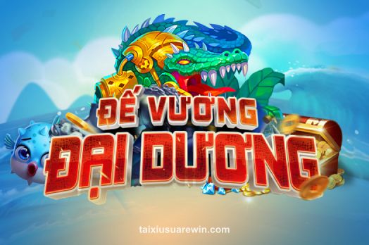 Đế Vương Đại Dương - Game nổ hũ chủ đề biển cả tại taixiusuarewin.com